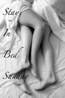 stay in bed sunday