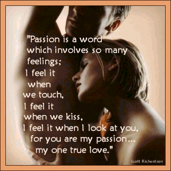 passion is a word which involves so many feelings