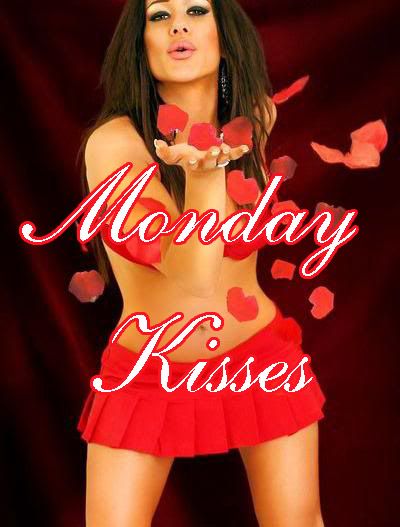 monday kisses Monday Sexy Women